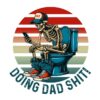 Doing Dad Stuff Funny Skeleton Toilet PNG