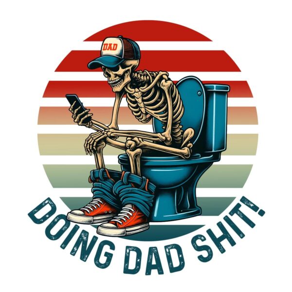 Doing Dad Stuff Funny Skeleton Toilet PNG
