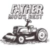 Father Mows Best Lawn Dad PNG