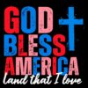 God Bless America Land That I Love Christian Patriotic SVG
