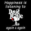 Happiness Is Listening To David Bowie Again Again Snoopy SVG