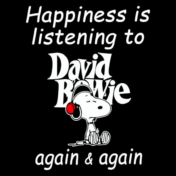 Happiness Is Listening To David Bowie Again Again Snoopy SVG