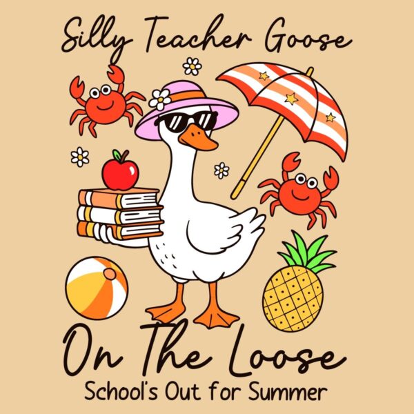 Last Day Of School Silly Teacher Goose Summer SVG