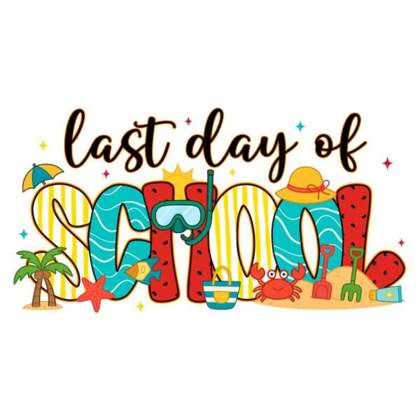 Last Day Of School Summer Break Teacher PNG