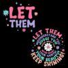 Let Them Keep Shining Inspirational Self Worth SVG