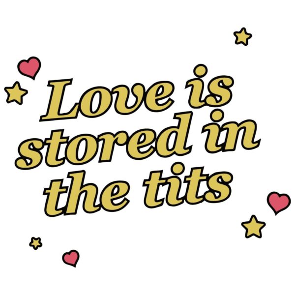 Love Is Stored In The Tits Funny Quotes SVG