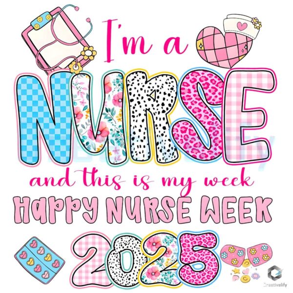 Proud Nurse Life Celebrating Nurse Week 2025 PNG
