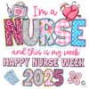 Proud Nurse Vibes Happy Nurse Week 2025 PNG