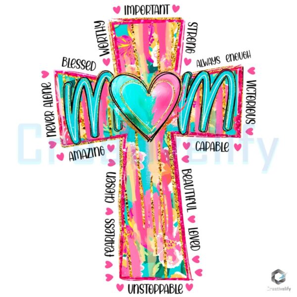 Strong Loved Christian Mama Beautiful Worthy PNG Design