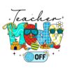 Teacher Mode Off Summer Break PNG
