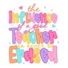 The Influence Of A Good Teacher Can Never Be Erased PNG
