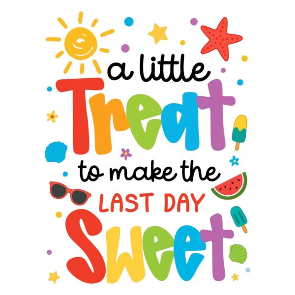 Treat Last Day Sweet Summer Break Teacher Appreciation PNG