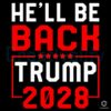 Trump 2028 SVG He Will Be Back Again