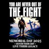 You Are Never Out Of The Fight Memorial Day 2025 PNG