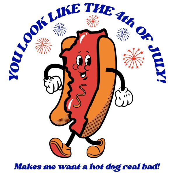 You Look Like The Fourth Of July Hot Dog SVG