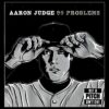 Aaron Judge Baseball 99 Problems Pitch PNG
