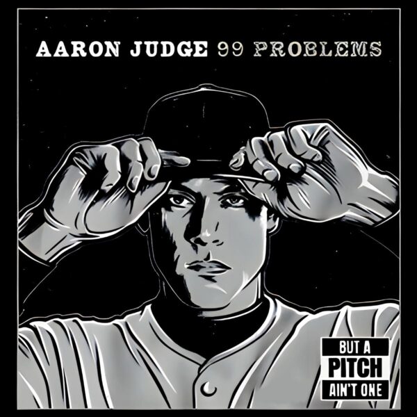 Aaron Judge Baseball 99 Problems Pitch PNG