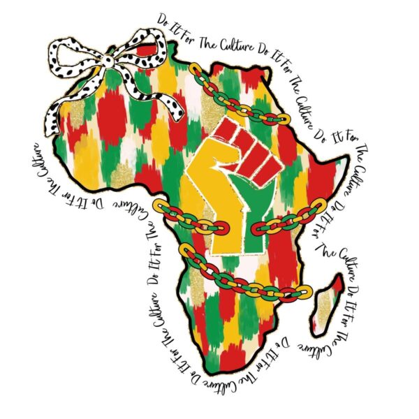 Do It For The Culture Juneteenth Africa Map PNG
