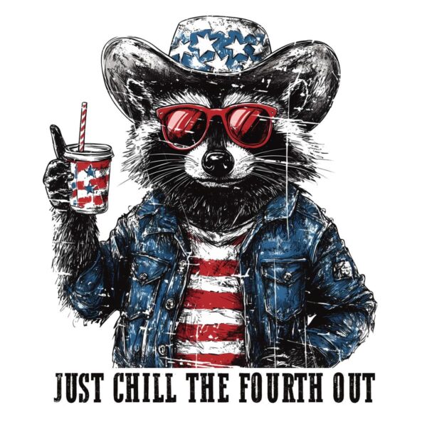 Just Chill The Fourth Out Funny Raccoon 4Th Of July PNG