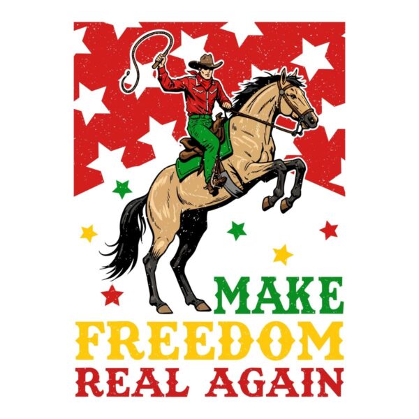 Make Freedom Real Again Afro Cowboy Juneteenth PNG