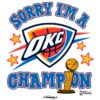 Oklahoma City Thunder 2025 Nba Finals Champions Sorry Im A Champion PNG