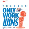 Only Work Wins Oklahoma City Thunder 2025 Nba Finals Champions SVG