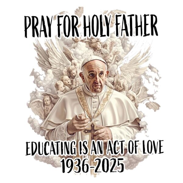 Pray For Holy Father Pope Francis 1936 2025 Memorial PNG