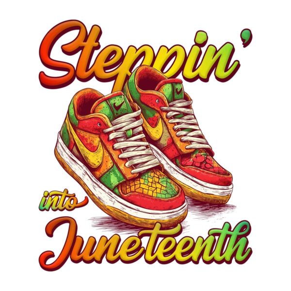 Steppin Into Juneteenth African Sneaker Black History PNG