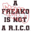 A Freako Is Not A Rico Hip Hop Style SVG