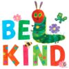 Be Kind Caterpillar Teacher Life Classroom PNG