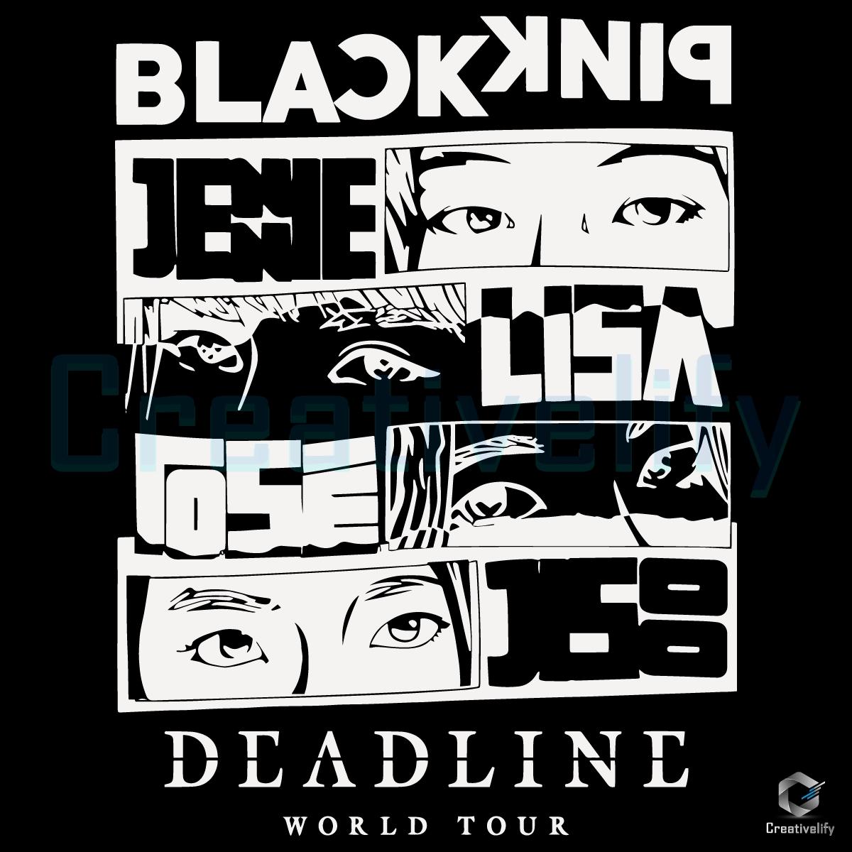 Blackpink World Tour Deadline Kpop Fan SVG Blackpink World Tour Deadline Kpop Fan SVG