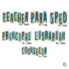Custom School Staff Teacher Para Sped Librarian Back To School PNG Bundle