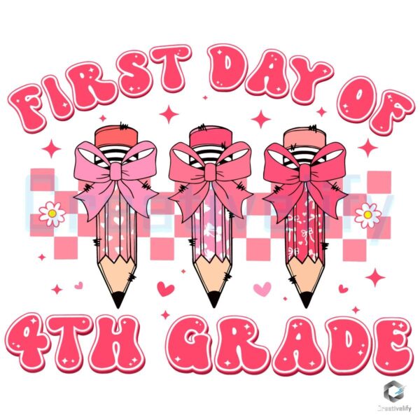 First Day Of Fourth Grade Cute Pencil Pink Bow Back To School PNG