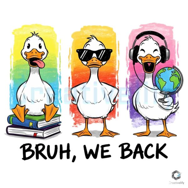 Funny Goose Back To School Bruh We Back Rainbow PNG