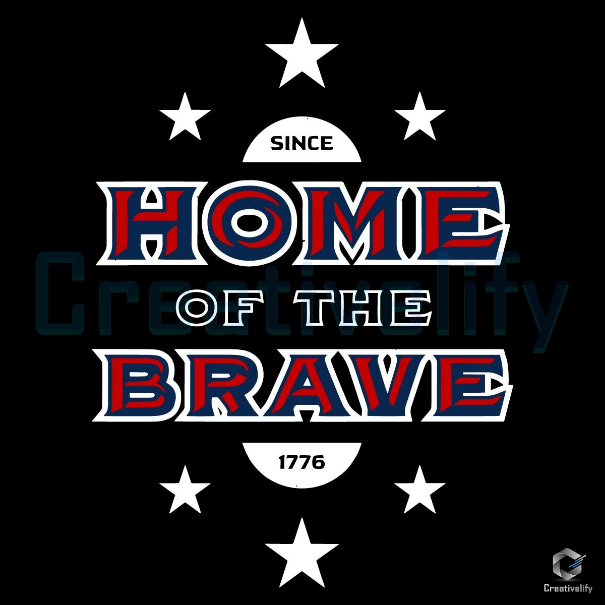 Home Of The Brave Usa Patriotic Typography July 4Th SVG Home Of The Brave Usa Patriotic Typography July 4Th SVG