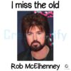 I Miss The Old Rob Mcelhenney Funny Throwback Meme PNG
