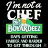 Im Not A Chef But Boyardeez Funny Mental Health Parody PNG