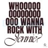 Jennie Who Wanna Rock With Me Blackpink SVG