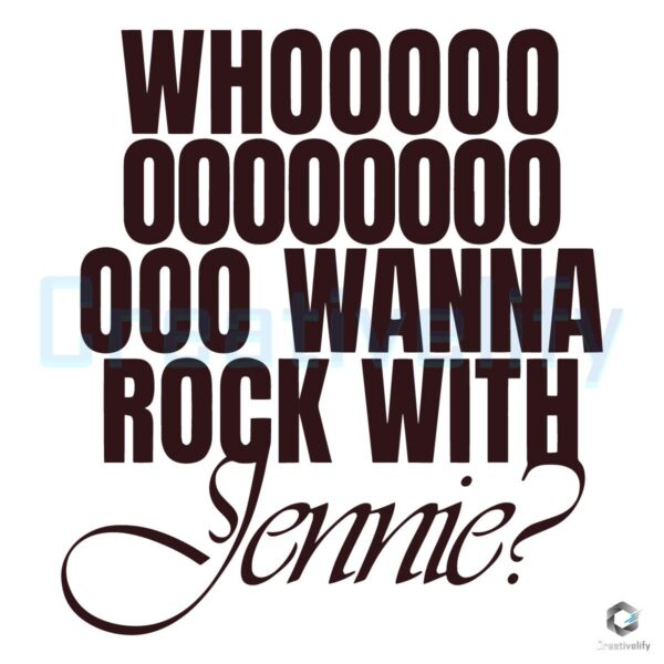 Jennie Who Wanna Rock With Me Blackpink SVG