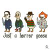 Just A Horror Goose Halloween Funny Characters Dressed As Killers PNG