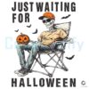Just Waiting For Halloween Skeleton Chair Funny Pumpkin PNG