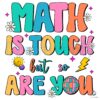 Math Is Tough But So Are You Groovy Teacher SVG