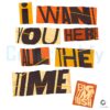 Retro Ransom Letter Style Pop Up Big Time Rush I Want You Here All The Time PNG
