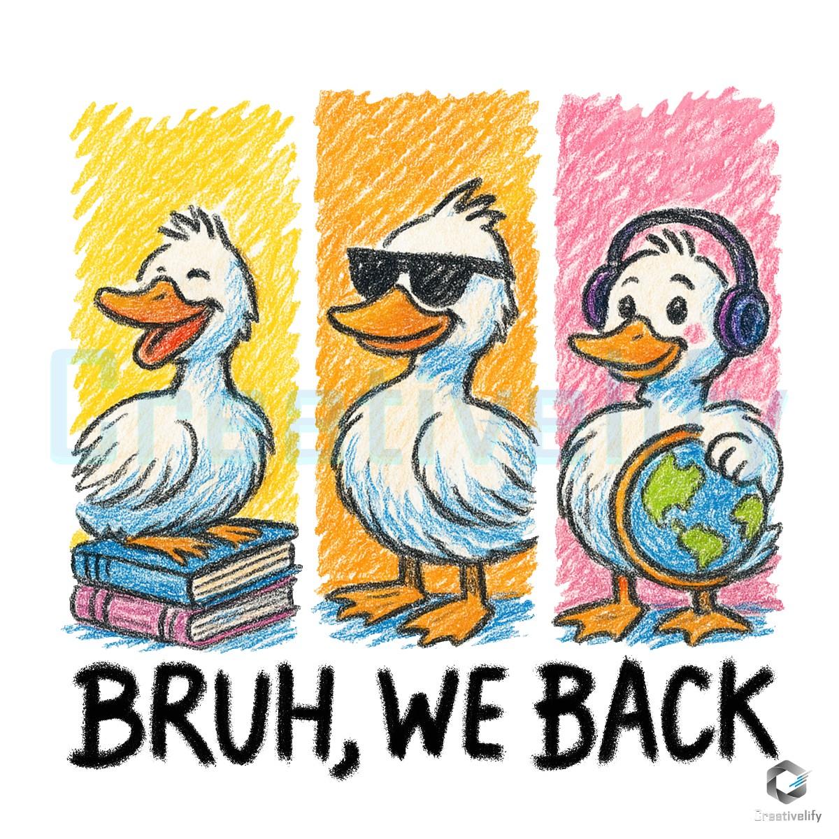 Silly Goose Back To School Bruh We Back Crayon Style PNG Silly Goose Back To School Bruh We Back Crayon Style PNG