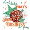 And Baby Thats Show Business For You Retro Disco Glitter PNG