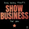 And Baby Thats Show Business For You Taylor Swift Life Of A Showgirl PNG