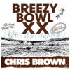 Breezy Bowl Xx Tour Chris Brown Tour 2025 PNG