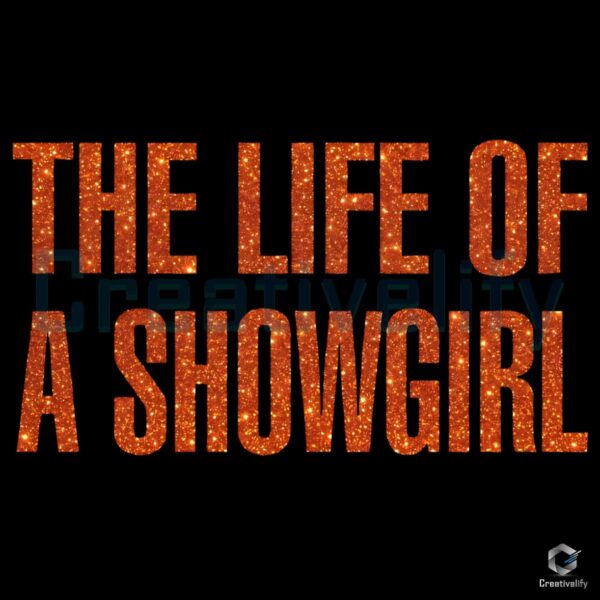 Glitter The Life Of A Showgirl Swiftie PNG