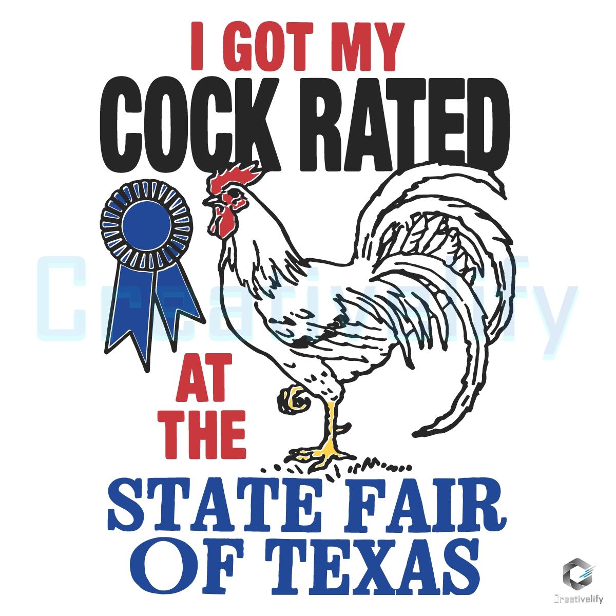 I Got My Cock Rated At The State Fair Of Texas SVG I Got My Cock Rated At The State Fair Of Texas SVG