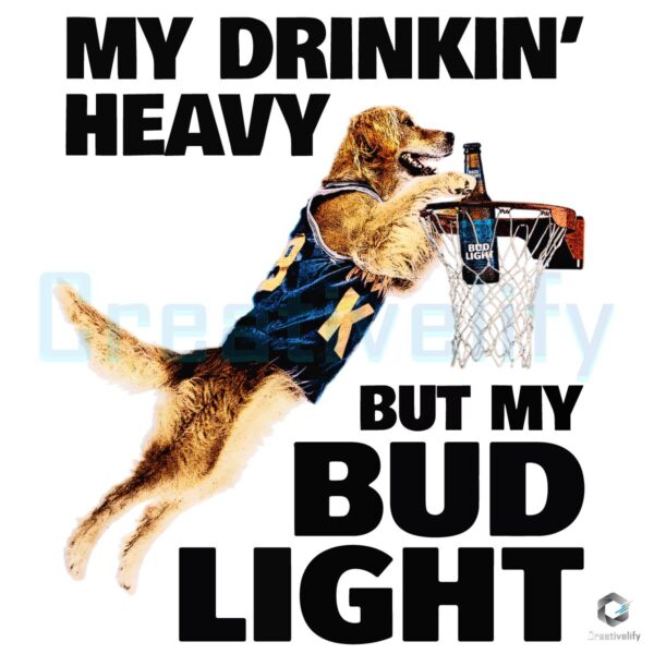 My Drinking Heavy But My Bud Light PNG